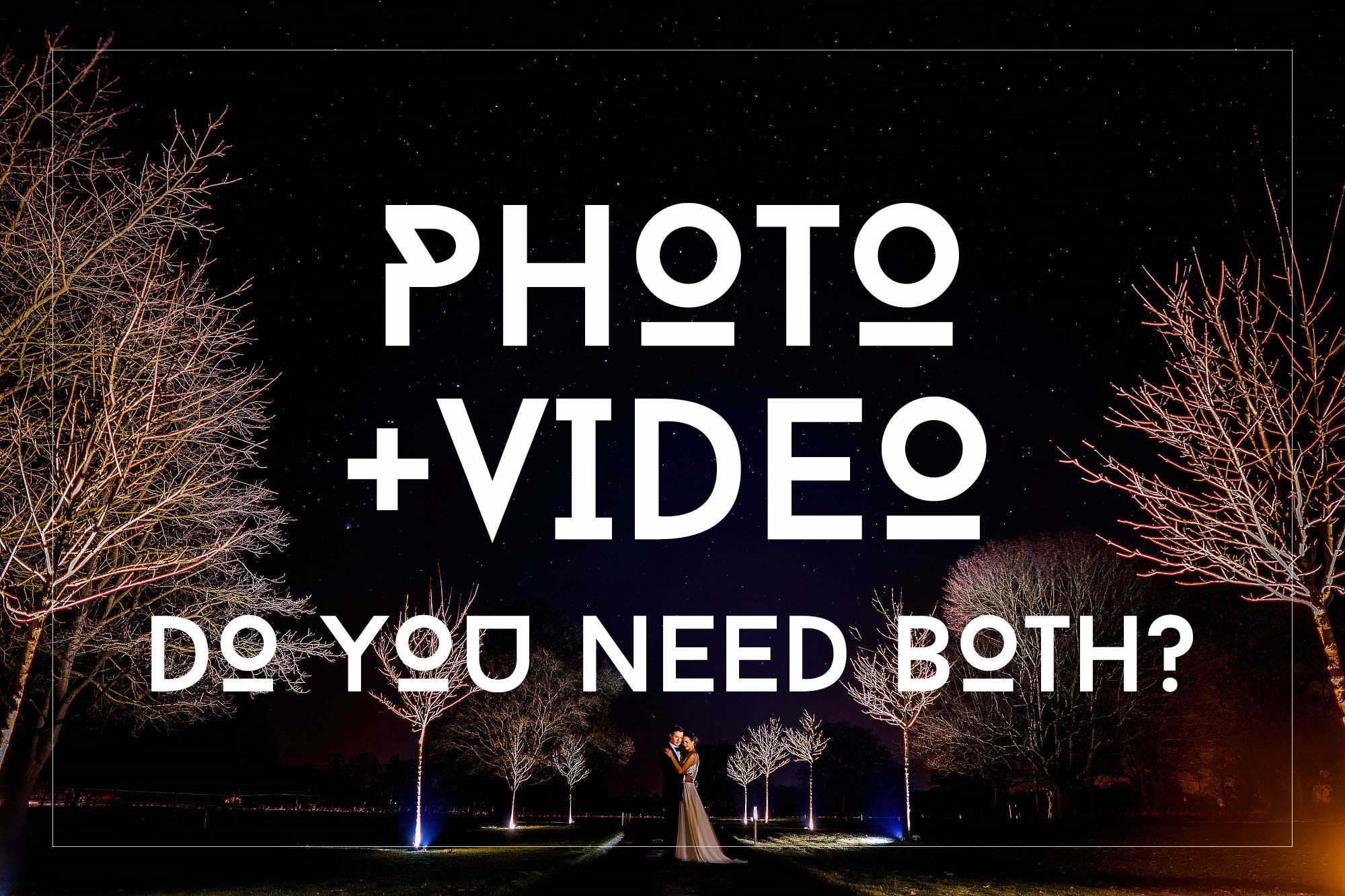 Wedding photo and video - do you need both?
