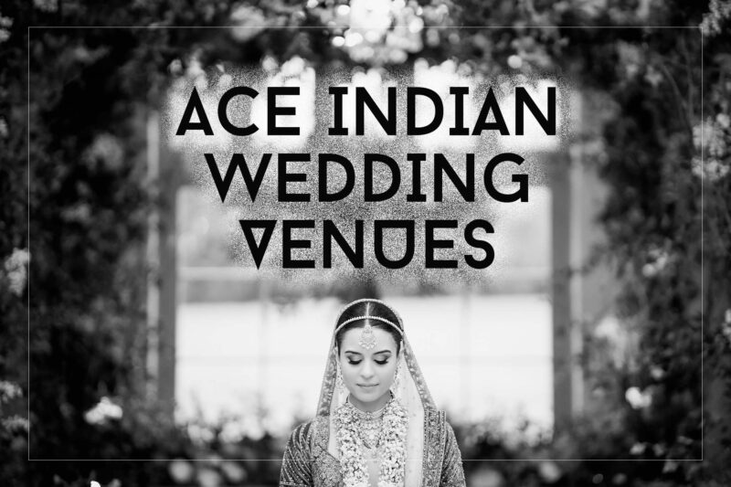 Indian wedding venues - a guide by arj photography®