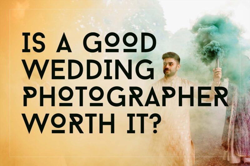 Is a good wedding photographer worth it? An article by arj photography®