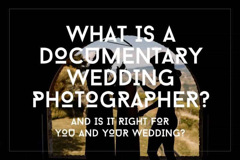 What is a documentary wedding photographer and is it right for you and your wedding?